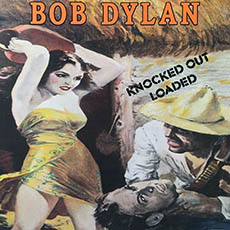 They Killed him da Knocked out Loaded, Bob Dylan