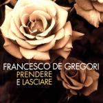 Battere e Levare da Prendere e Lasciare, Francesco De Gregori