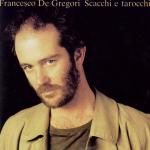 A pa’ da Scacchi e Tarocchi, Francesco De Gregori