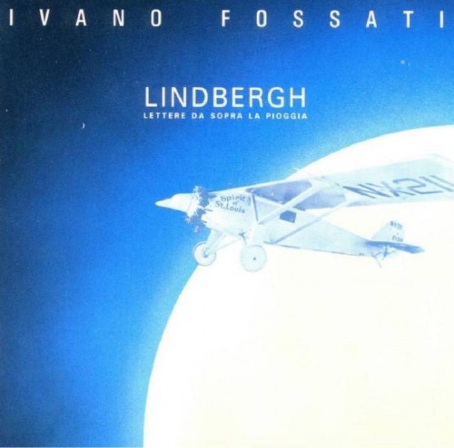 Mio Fratello che Guardi il Mondo da Lindbergh (lettere da Sopra la Pioggia), Ivano Fossati