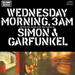 You can Tell the World da Wednesday Morning, 3 A. M., Paul Simon & Art Garfunkel