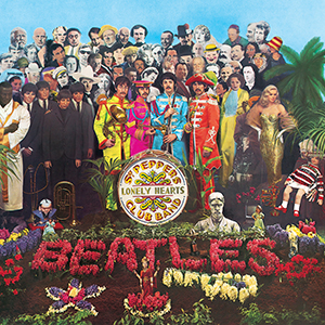 Sgt. pepper’s Lonely Hearts Club Band, The Beatles